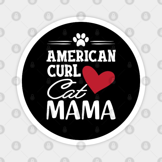 American Curl Cat Mama Magnet by KC Happy Shop